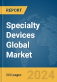 Specialty Devices Global Market Report 2024- Product Image