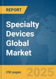 Specialty Devices Global Market Report 2025- Product Image