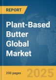 Plant-Based Butter Global Market Report 2025- Product Image