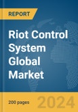 Riot Control System Global Market Report 2024- Product Image