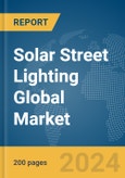 Solar Street Lighting Global Market Report 2024- Product Image