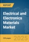 Electrical and Electronics Materials Market Report 2025 - Product Thumbnail Image