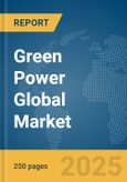 Green Power Global Market Report 2025- Product Image
