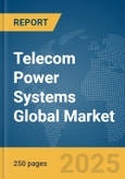 Telecom Power Systems Global Market Report 2025- Product Image