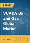 SCADA Oil and Gas Global Market Report 2024- Product Image