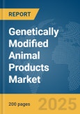 Genetically Modified Animal Products Market Report 2025- Product Image