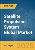 Satellite Propulsion System Global Market Report 2025- Product Image