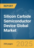 Silicon Carbide Semiconductor Device Global Market Report 2024- Product Image