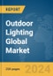Outdoor Lighting Global Market Report 2023 - Product Image