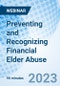 Preventing and Recognizing Financial Elder Abuse - Webinar (Recorded) - Product Image