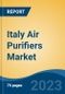 Italy Air Purifiers Market By Filter Type (HEPA + Activated Carbon, Prefilter + HEPA + Activated Carbon, HEPA and Others (Prefilter + HEPA, Prefilter, etc.)), By End Use, By Distribution Channel, By Region, By Company, Forecast & Opportunities, 2018-2028F - Product Image