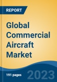 Global Commercial Aircraft Market - Global Industry Size, Share, Trends, Opportunity, and Forecast, 2018-2028- Product Image