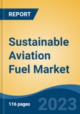 Sustainable Aviation Fuel Market - Global Industry Size, Share, Trends, Opportunity, and Forecast, 2018-2028F Segmented By Fuel Type (Biofuel, Hydrogen Fuel, Power to Liquid Fuel), By Technology Type, By Application Market Share Analysis, By Region- Product Image