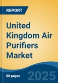 United Kingdom Air Purifiers Market By Filter Type (HEPA, Prefilter + HEPA, Prefilter + HEPA + Activated Carbon, & Others (HEPA + Ionizer, Prefilter + Activated Carbon, Prefilter)), By End Use, By Distribution Channel, By Region, By Company, Forecast & Opportunities, 2018-2028F- Product Image