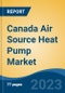 Canada Air Source Heat Pump Market, By Process (Air to Air (Ducts, Ductless), Air to Water (Split, Integrated)), By End Use (Residential, Hotels & Resorts, Gym & Spas, Education, and Others), By Sales Channel, By Region, By Company, Forecast & Opportunities, 2018-2028F - Product Image