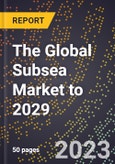The Global Subsea Market to 2029- Product Image
