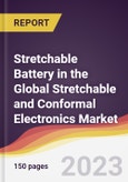Stretchable Battery in the Global Stretchable and Conformal Electronics Market: Trends, Opportunities and Competitive Analysis 2023-2028- Product Image