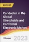 Conductor in the Global Stretchable and Conformal Electronic Market: Trends, Opportunities and Competitive Analysis 2023-2028 - Product Thumbnail Image