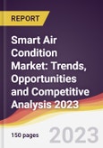 Smart Air Condition Market: Trends, Opportunities and Competitive Analysis 2023-2028- Product Image