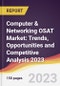 Computer & Networking OSAT Market: Trends, Opportunities and Competitive Analysis 2023-2028 - Product Thumbnail Image