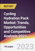 Cycling Hydration Pack Market: Trends, Opportunities and Competitive Analysis 2023-2028- Product Image