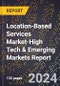 2024 Global Forecast for Location-Based Services (Lbs) Market (2025-2030 Outlook)-High Tech & Emerging Markets Report - Product Thumbnail Image