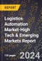 2024 Global Forecast for Logistics Automation Market (2025-2030 Outlook)-High Tech & Emerging Markets Report - Product Thumbnail Image