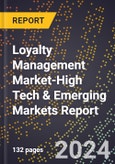 2024 Global Forecast for Loyalty Management Market (2025-2030 Outlook)-High Tech & Emerging Markets Report- Product Image