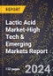 2024 Global Forecast for Lactic Acid Market (2025-2030 Outlook)-High Tech & Emerging Markets Report - Product Image