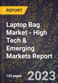 2023 Global Forecast for Laptop Bag Market (2024-2029 Outlook) - High Tech & Emerging Markets Report- Product Image