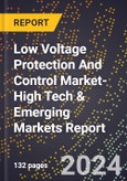 2024 Global Forecast for Low Voltage Protection And Control Market (2025-2030 Outlook)-High Tech & Emerging Markets Report- Product Image