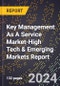 2024 Global Forecast for Key Management As A Service Market (2025-2030 Outlook)-High Tech & Emerging Markets Report - Product Thumbnail Image