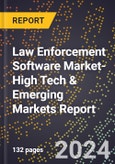 2024 Global Forecast for Law Enforcement Software Market (2025-2030 Outlook)-High Tech & Emerging Markets Report- Product Image