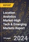 2024 Global Forecast for Location Analytics Market (2025-2030 Outlook)-High Tech & Emerging Markets Report - Product Thumbnail Image