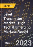 2023 Global Forecast for Level Transmitter Market (2024-2029 Outlook) - High Tech & Emerging Markets Report- Product Image