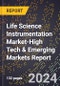 2024 Global Forecast for Life Science Instrumentation Market (2025-2030 Outlook)-High Tech & Emerging Markets Report - Product Image