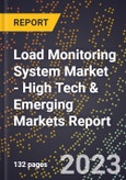 2023 Global Forecast for Load Monitoring System Market (2024-2029 Outlook) - High Tech & Emerging Markets Report- Product Image
