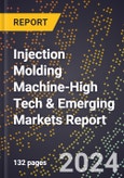 2024 Global Forecast for Injection Molding Machine (2025-2030 Outlook)-High Tech & Emerging Markets Report- Product Image