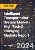 2024 Global Forecast for Intelligent Transportation System (Its) Market (2025-2030 Outlook)-High Tech & Emerging Markets Report- Product Image