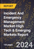 2024 Global Forecast for Incident And Emergency Management Market (2025-2030 Outlook)-High Tech & Emerging Markets Report- Product Image