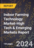 2024 Global Forecast for Indoor Farming Technology Market (2025-2030 Outlook)-High Tech & Emerging Markets Report- Product Image