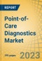 Point-of-Care Diagnostics Market by Platform (LFA, Molecular), Application (TB, Pneumonia, Salmonellosis, Hepatitis, HIV, COVID-19, Pregnancy, Blood Glucose Monitoring, Hematology, Tumor), Sample Type (Blood, Urine), and End User - Global Forecast to 2030 - Product Thumbnail Image