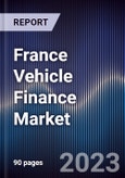 France Vehicle Finance Market Outlook to 2027- Product Image