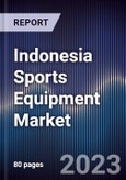 Indonesia Sports Equipment Market Outlook to 2027F- Product Image