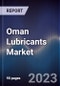 Oman Lubricants Market Outlook to 2027F - Product Image