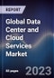 Global Data Center and Cloud Services Market - Product Image