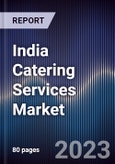 India Catering Services Market Outlook to 2027F- Product Image