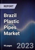 Brazil Plastic Pipes Market Outlook to 2027F- Product Image