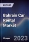 Bahrain Car Rental Market Outlook to 2027F - Product Image