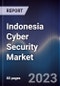 Indonesia Cyber Security Market Outlook to 2027F - Product Image